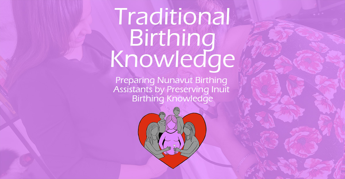 Traditional Inuit Birthing Knowledge